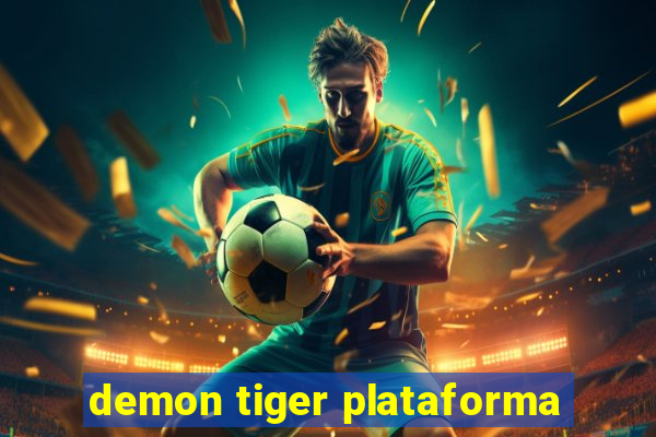 demon tiger plataforma